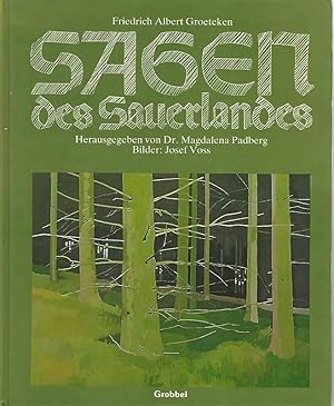 Sagen des Sauerlandes. Hrsg. von Magdalena Padberg. Bilder: Josef Voss.