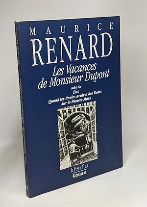 Immagine del venditore per Les vacances de monsieur Dupont. suivi de Eux. Quand les poules avaient des dents. Sur la plante Mars venduto da crealivres