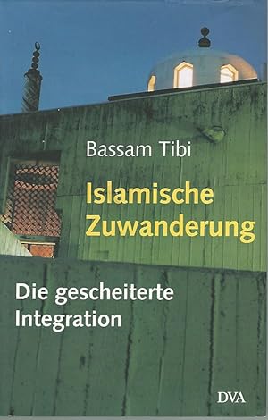 Bild des Verkufers fr Islamische Zuwanderung. Die gescheiterte Integration. zum Verkauf von Lewitz Antiquariat