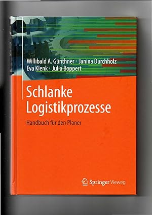 Willibald A. Günthner, Schlanke Logistikprozesse : Handbuch für den Planer