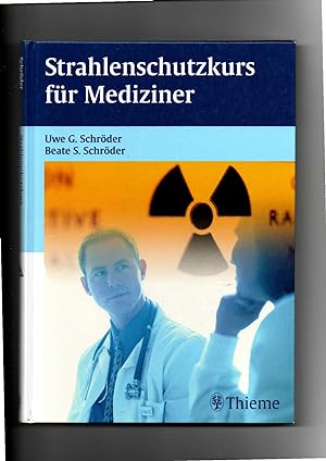 Seller image for Uwe Gunther Schrder, Strahlenschutzkurs fr Mediziner for sale by sonntago DE