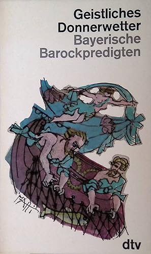 Bild des Verkufers fr Geistliches Donnerwetter: Bayerische Barockpredigten. Nr. 460 zum Verkauf von books4less (Versandantiquariat Petra Gros GmbH & Co. KG)