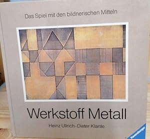 Das Spiel mit bildnerischen Mitteln / Werkstoff Metall