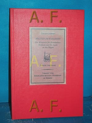 Seller image for Milton im Paradies Sammet, Gerald: Ein Almanach fr Eisenbahner, Reisende und die Leute an den Zgen , Lfg. 2 for sale by Antiquarische Fundgrube e.U.