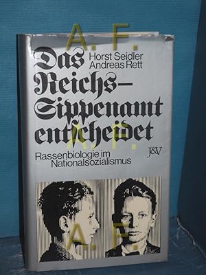 Bild des Verkufers fr Das Reichssippenamt entscheidet : Rassenbiologie im Nationalsozialismus. Horst Seidler , Andreas Rett zum Verkauf von Antiquarische Fundgrube e.U.