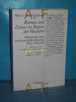 Bild des Verkufers fr Roman und Zensur zu Beginn der Moderne : Vermessung eines sozio-poetischen Raumes, Paris 1730 - 1744. Studien zur historischen Sozialwissenschaft , Bd. 19 zum Verkauf von Antiquarische Fundgrube e.U.