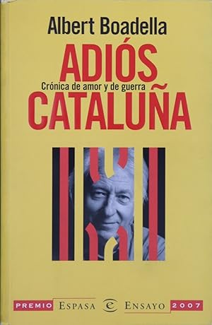 Imagen del vendedor de Adiós Cataluña crónica de amor y de guerra a la venta por Librería Alonso Quijano