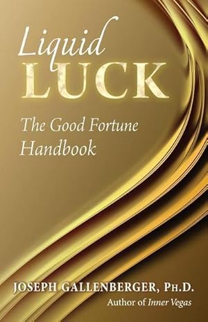 Bild des Verkufers fr Liquid Luck: The Good Fortune Handbook zum Verkauf von AHA-BUCH GmbH