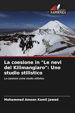 Bild des Verkufers fr La coesione in \ Le nevi del Kilimangiaro\ : Uno studio stilistico zum Verkauf von moluna