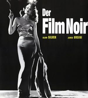 Imagen del vendedor de Der Film noir. Alain Silver ; James Ursini. Co-Autoren Robert Porfirio & Linda Brookover. [bers. aus dem Engl.: Heinrich Degen] a la venta por Antiquariat im Schloss