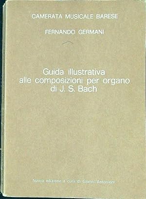 Guida illustrativa alle composizioni per organo di J. S. Bach