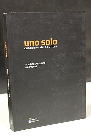 Immagine del venditore per Uno solo. Cuaderno de apuntes.- Vacas, Ral. ; Gonzlez, Aquilino. venduto da MUNDUS LIBRI- ANA FORTES