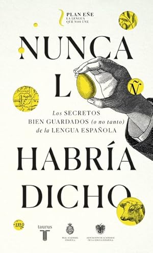Seller image for Nunca lo habra dicho/ I Never Would Have Said It -Language: Spanish for sale by GreatBookPrices