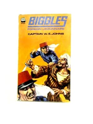 Imagen del vendedor de Biggles Foreign Legionnaire a la venta por World of Rare Books