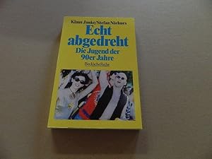 Bild des Verkufers fr Echt abgedreht : die Jugend der 90er Jahre. Klaus Janke/Stefan Niehues / Beck'sche Reihe ; 1091 zum Verkauf von Versandantiquariat Schfer