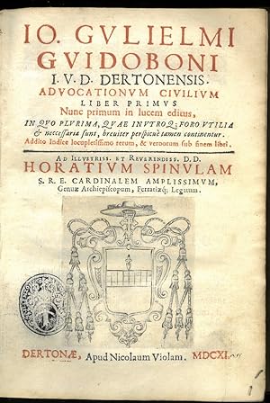 Io. Gulielmi Guidoboni I.V.D. Dertonensis. aduocationum ciuilium liber primus nunc primum in luce...