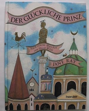 Bild des Verkufers fr Der glckliche Prinz. Nach einem Mrchen von Oscar Wilde zum Verkauf von Antiquariat UPP