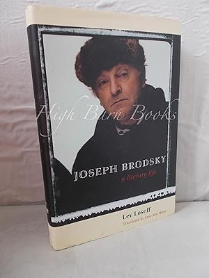 Joseph Brodsky: A Literary Life