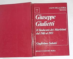 Giuseppe Giulietti. Il Sindacato dei Marittimi dal 1910 al 1953