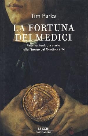 La fortuna dei Medici. Finanza, teologia e arte nella Firenze del Quattrocento