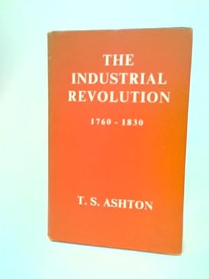 Bild des Verkufers fr The Industrial Revolution 1760-1830 zum Verkauf von World of Rare Books
