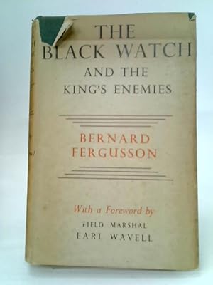 Seller image for The Black Watch. And The King'S Enemies for sale by World of Rare Books