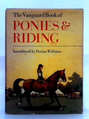 Bild des Verkufers fr The Vanguard Book of Ponies and Riding zum Verkauf von World of Rare Books