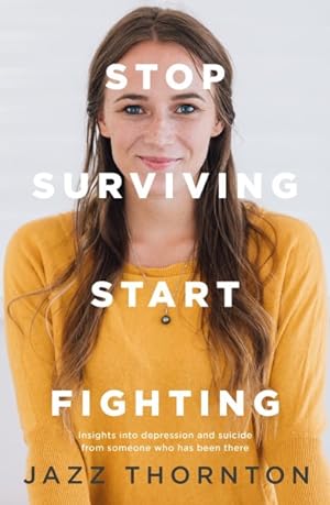 Bild des Verkufers fr Stop Surviving Start Fighting zum Verkauf von GreatBookPrices