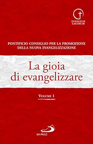 La gioia di evangelizzare (Vol. 1)