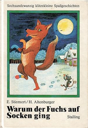 Seller image for Warum der Fuchs auf Socken ging. 26 klitzekleine Spageschichten. for sale by Antiquariat Biblion