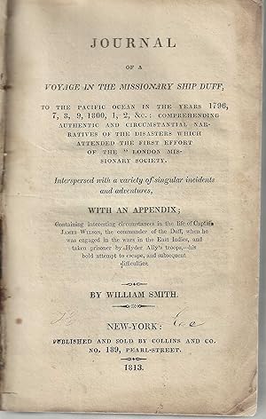 Journal of a Voyage in the Missionary Ship Duff, to the Pacific Ocean in the Years 1796, 7, 8, 9,...