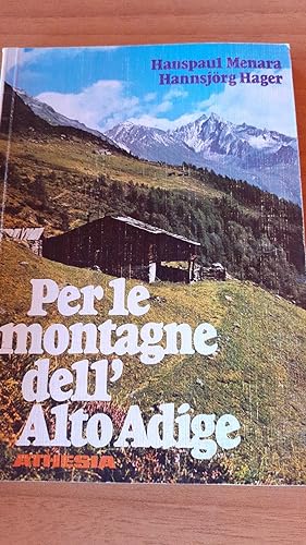 Bild des Verkufers fr Per le montagne dell'Alto Adige zum Verkauf von librisaggi