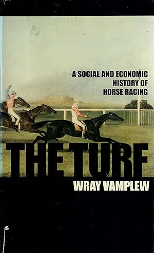 Bild des Verkufers fr The Turf; A Social and Economic History of Horse Racing zum Verkauf von Robin Bledsoe, Bookseller (ABAA)