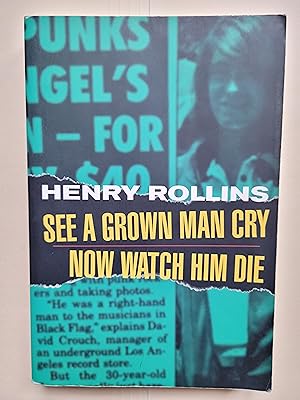 Seller image for See a Grown Man Cry, Now Watch Him Die for sale by Bruce McLeod