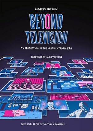 Bild des Verkufers fr Beyond Television : TV Production in the Multiplatform Era zum Verkauf von AHA-BUCH GmbH