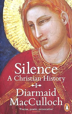 Seller image for Silence: A Christian History for sale by M Godding Books Ltd