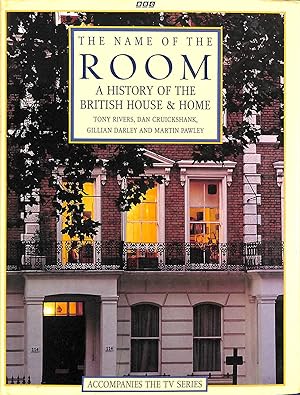 Immagine del venditore per The Name of the Room: History of the British House and Home venduto da M Godding Books Ltd