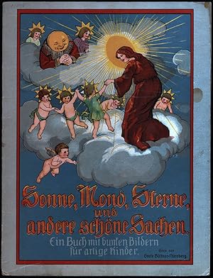 Seller image for Sonne, Mond, Sterne, und andere schne Sachen. Ein Buch mit bunten Bildern fr artige Kinder. for sale by Antiquariat Lenzen