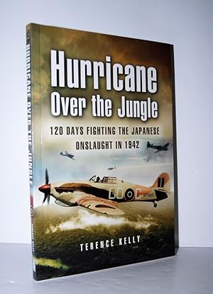 Seller image for Hurricane over the Jungle 120 Days Fighting the Japanese Onslaught in 1942 for sale by Nugget Box  (PBFA)