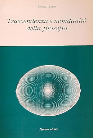 Seller image for Transcendenza e mondanita' della filosofia for sale by Librodifaccia