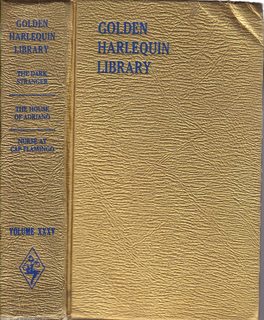 Bild des Verkufers fr Golden Harlequin Library Volume XXXV: The Dark Stranger (Harlequin 870); The House of Adriano (Harlequin 840); Nurse at Cap Flamingo (Harlequin 884) zum Verkauf von Never Too Many Books