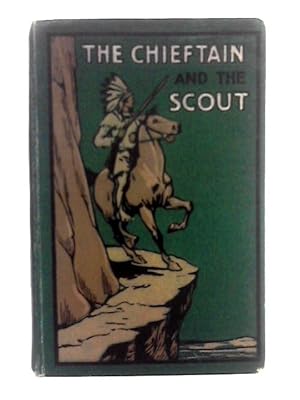 Bild des Verkufers fr The Chieftain and the Scout zum Verkauf von World of Rare Books