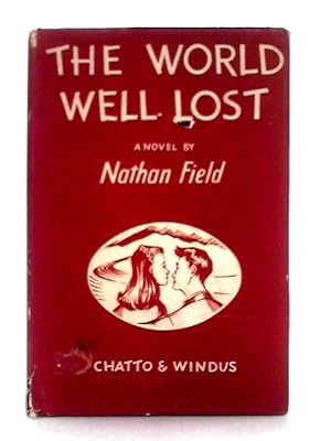 Imagen del vendedor de The World Well Lost, A Novel a la venta por World of Rare Books