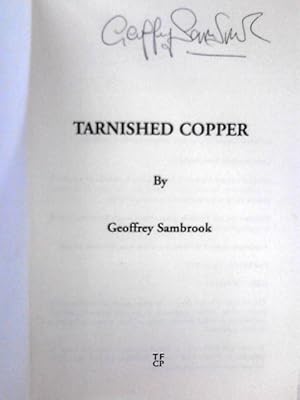 Imagen del vendedor de Tarnished Copper; Greed and Corruption in the Financial Markets a la venta por World of Rare Books