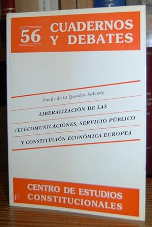 Seller image for LIBERALIZACION DE LAS TELECOMUNICACIONES, SERVICIO PUBLICO Y CONSTITUCION ECONOMICA EUROPEA for sale by Fbula Libros (Librera Jimnez-Bravo)