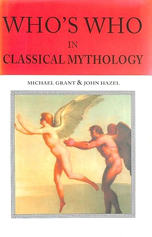 WHO'S WHO IN CLASSICAL MYTHOLOGY.