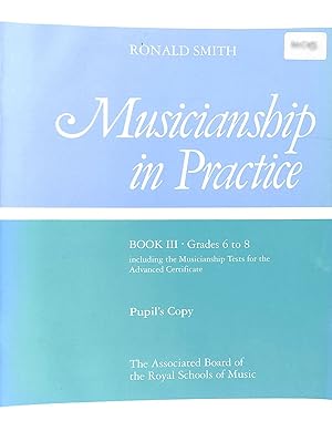 Musicianship in Practice, Book III, Grades 6-8: pupil's copy only (Musicianship in Practice (ABRSM))