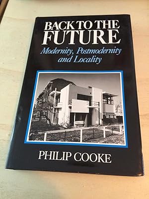 Back to the future: Modernity, postmodernity and locality