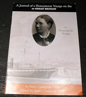 Bild des Verkufers fr A Journal of a Honeymoon Voyage on the ss Great Britain zum Verkauf von powellbooks Somerset UK.