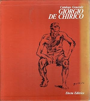 Catalogo Generale : GIORGIO DE CHIRICO. Volume quinto. 3 tomi: opere dal 1908 al 1930 ; opere dal...